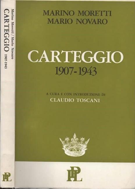 Carteggio 1907-1943. a cura e con introduzione di Claudio Toscani - copertina