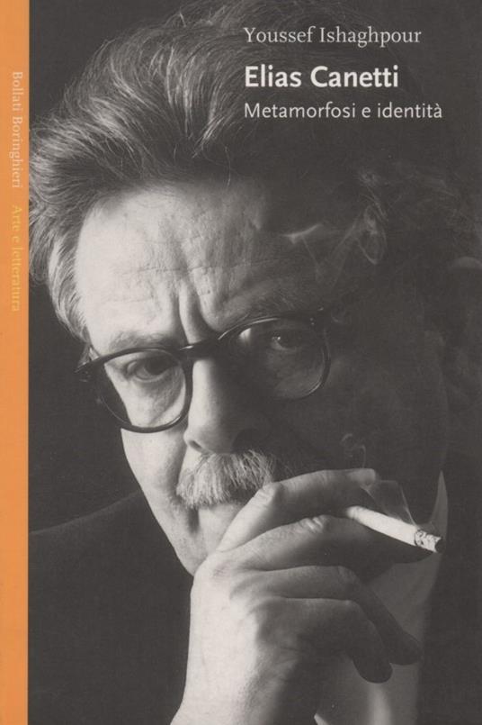 Elias Canetti. Metamorfosi e identità. A cura di Andrea Borsari - Yousself Ishaghpour - copertina