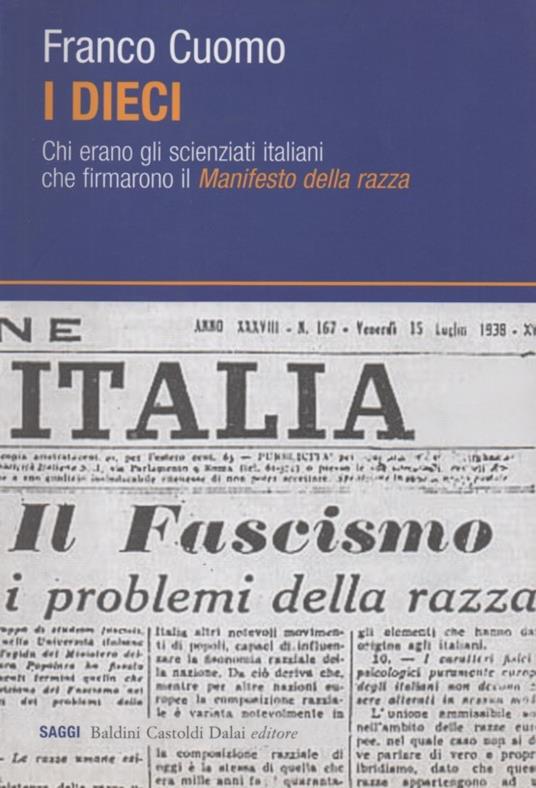 I dieci. Chi erano gli scienziati italiani che firmarono il Manifesto della razza - Franco Cuomo - copertina