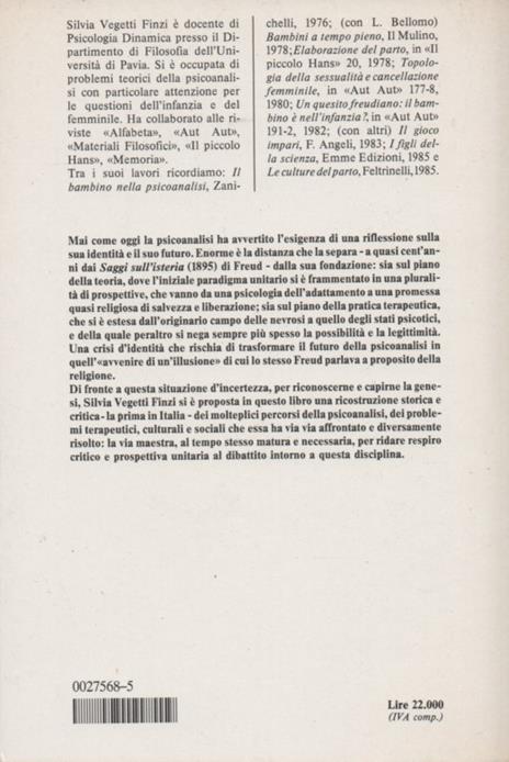 Storia della psicoanalisi. Autori opere teorie. 1895 - 1985 - Silvia Vegetti Finzi - 2