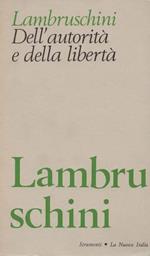 Dell'autorità e della libertà. Pensieri di un solitario. Edizione critica completa a cura di Angiolo Gambaro