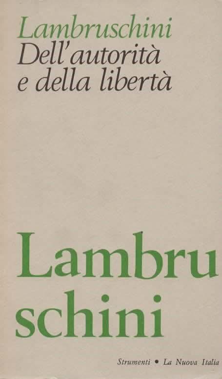 Dell'autorità e della libertà. Pensieri di un solitario. Edizione critica completa a cura di Angiolo Gambaro - Raffaello Lambruschini - copertina