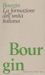 La formazione dell'unità italiana. Prefazione di Roberto Michels