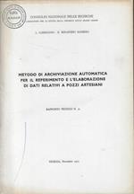 Metodo di archiviazione automatica per il reperimento e l'elaborazione di dati relativi a pozzi artesiani