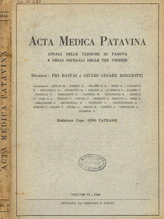 Acta medica patavina. Annali delle cliniche di Padova e degli ospedali delle tre Venezie. Vol.VI, 1945 - copertina