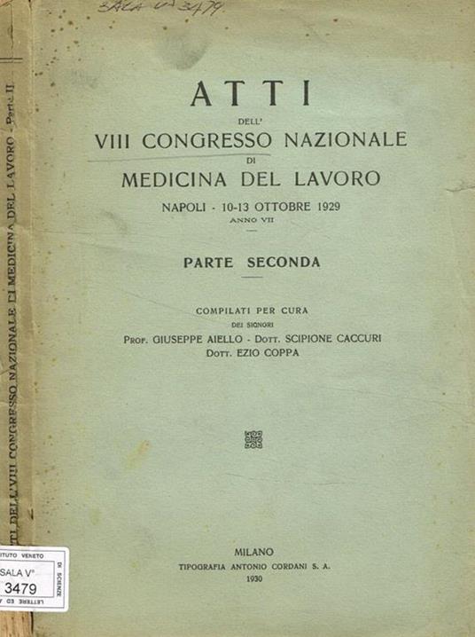 Atti dell'VIII congresso nazionale di medicina del lavoro. Napoli 10-13 ottobre 1929. Parte seconda - copertina