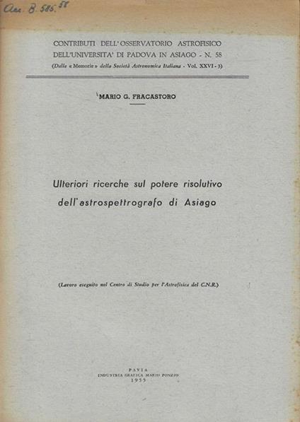 Ulteriori ricerche sul potere risolutivo dell'astrospettografo di Asiago - Mario G. Fracastoro - copertina