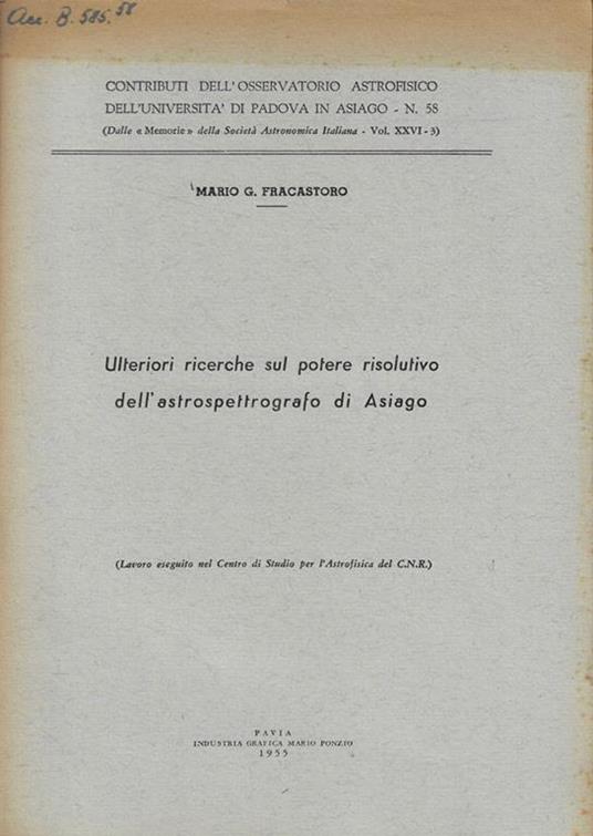 Ulteriori ricerche sul potere risolutivo dell'astrospettografo di Asiago - Mario G. Fracastoro - copertina