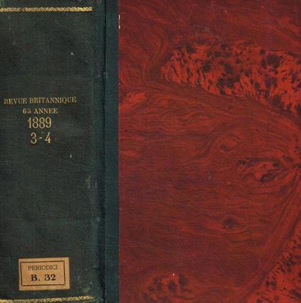 Revue britannique. Revue internationale. 65 annee, 1889 tome troisieme, tome quatrieme - copertina