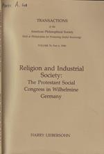 Religion and Industrial Society: The Protestant Social Congress in Wilhelmine Germany