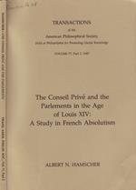The Conseil Privé and the Parlements in the Age of Louis XIV: A study in French Absolutism