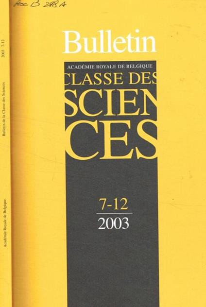 Academie royale de belgique. Bulletin de la classe des science. Fasc.7/12, anno 2003 - copertina