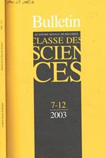 Academie royale de belgique. Bulletin de la classe des science. Fasc.7/12, anno 2003