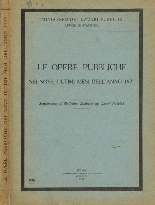 Le opere pubbliche nei nove ultimi mesi dell'anno 1925 - copertina