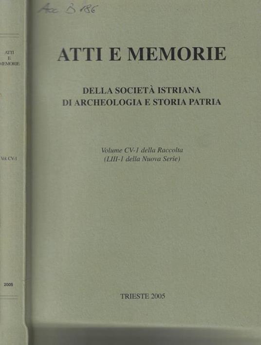 Atti e Memorie della Società Istriana di Archeologia e Storia Patria Vol. CV-1 - copertina