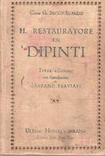 Il restauratore di dipinti. Terza edizione con una introduzione allo studio del restauro di Gaetano Previati ed alcune considerazioni sul restauro moderno del prof. L. de Jasienski