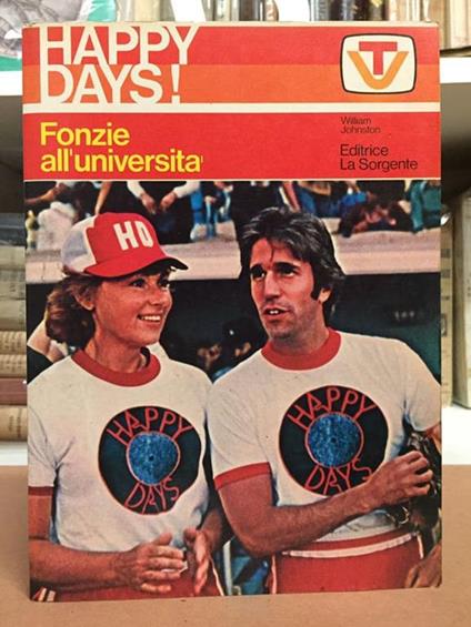 Fonzie all'università. Happy days! - William Johnston - copertina