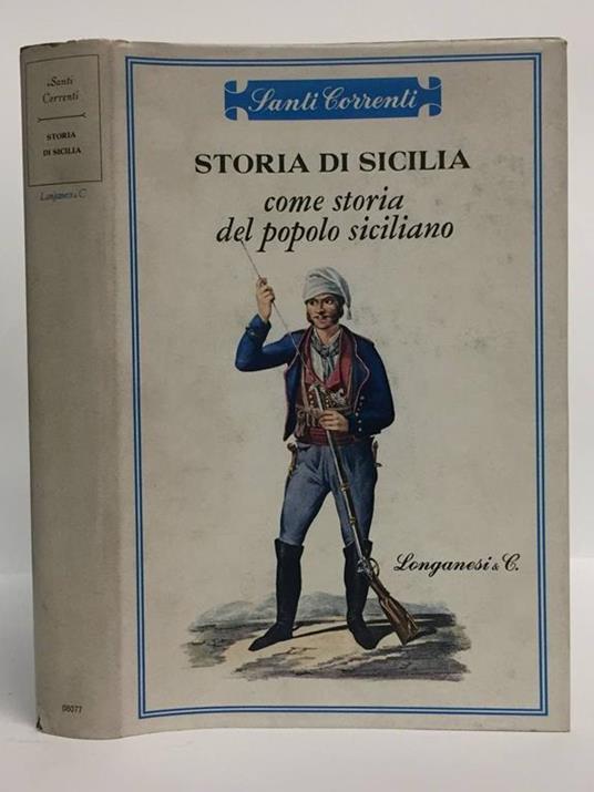 Storia Di Sicilia. Come Storia Del Popolo Siciliano - Santi Correnti - copertina