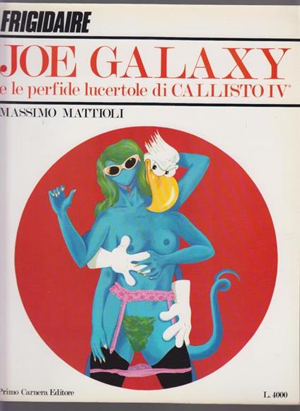 Joe Galaxy e le perfide lucertole di Callisto IV - Massimo Mattioli - copertina