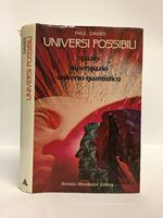 Universi possibili Spazio Superspazio Universo quantistico