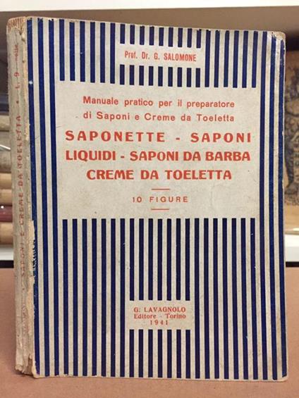 Manuale Pratico Per Il Preparatore Di Saponi E Creme Da Toeletta Saponette Saponi Liquidi Saponi Da Barba Creme Da Toeletta - copertina