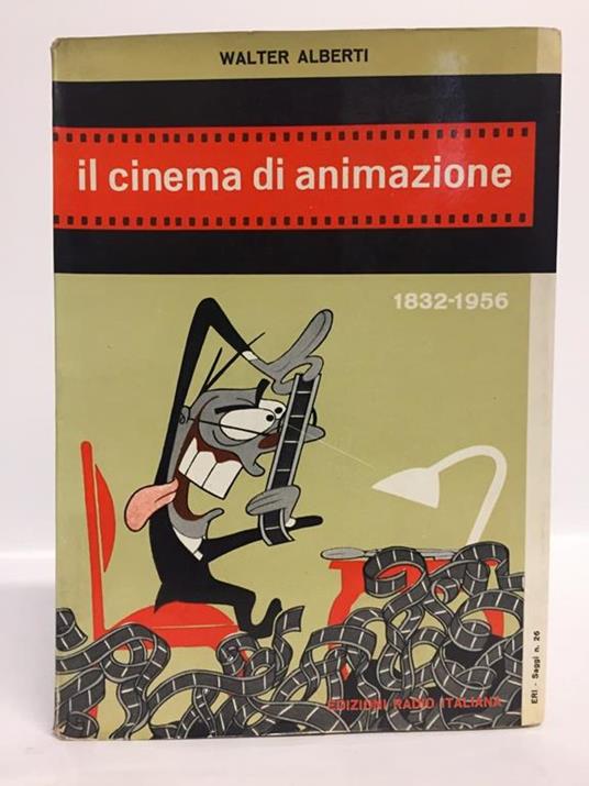 Il cinema di animazione 1832-1956 - Walter Alberti - copertina