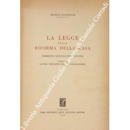 La legge sulla riforma della casa commento articolo per articolo. Appendice lavori parlamentari e legislazione - Michele Annunziata - copertina