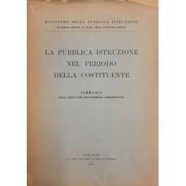 La pubblica istruzione nel periodo della Costituente. Sommario delle leggi e dei provvedimenti amministrativi - copertina