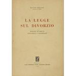 La legge sul divorzio. Manuale di diritto sostanziale e processuale