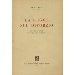 La legge sul divorzio. Manuale di diritto sostanziale e processuale - Lucio Grassi - copertina