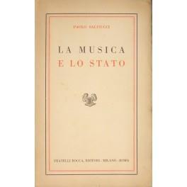 La musica e lo Stato. Esperienze di ieri e di oggi, previdenze per domani. con appendice di documenti e legislazione - Paolo Salviucci - copertina