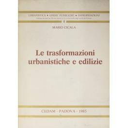 Le trasformazioni urbanistiche e edilizie. (Profili di diritto penale) - Mario Cicala - copertina