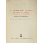 Gli spazi giuridici regionali. Le strutture comuni dell'Europa moderna. (Francia Spagna Portogallo). Lezioni di storia del diritto italiano e comparato