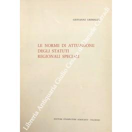 Le norme di attuazione degli statuti regionali speciali - Giovanni Grimaldi - copertina