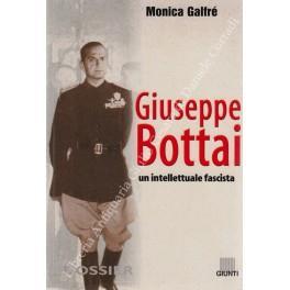 Giuseppe Bottai un intellettuale fascista - Monica Galfré - copertina