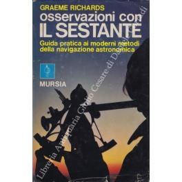 Osservazioni con il sestante. Guida pratica ai moderni metodi della navigazione astronomica - Graeme Richards - copertina