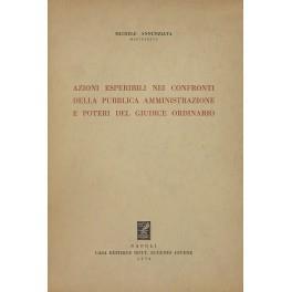 Azioni esperibili nei confronti della pubblica amministrazione e poteri del giudice ordinario - Michele Annunziata - copertina