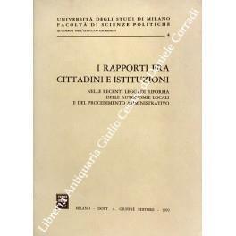 I rapporti fra cittadini e istituzioni nelle recenti leggi di riforma delle autonomie locali e del procedimento amministrativo. Atti del Convegno tenutosi il 14 gennaio 1991 - copertina