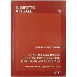 La nuova disciplina dell'intermediazione e dei mercati mobiliari (commento alla l. 2 gennaio 1991 n. 1) - Cesare Coltro Campi - copertina