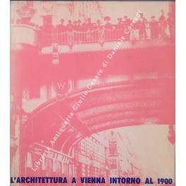 L' architettura in Vienna intorno al 1900 - Palma Bucarelli - copertina