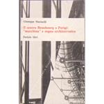 Il centro Beaubourg a Parigi: macchina e segno architettonico