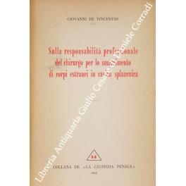 Sulla responsabilità professionale del chirurgo per lo smarrimento di corpi estranei in cavità splancnica - copertina