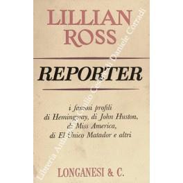 Reporter. Traduzione di Bruno Oddera - Lillian Ross - copertina