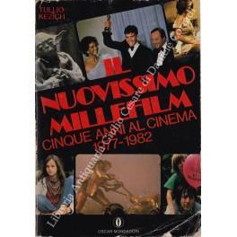 Il nuovissimo millefilm. Cinque anni al cinema 1977-1982 - Tullio Kezich - copertina