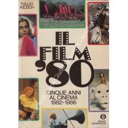 Il film '80. Cinque anni al cinema 1982-1986 - Tullio Kezich - copertina