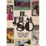 Il film '80. Cinque anni al cinema 1982-1986