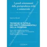 Tecniche di tutela dei diritti fondamentali della persona. Nuovi diritti nella giurisprudenza della Corte costituzionale, di Cassazione, europea di Strasburgo. Tutela preventiva e risarcitoria