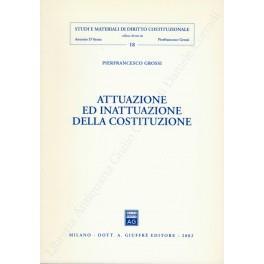 Attuazione ed inattuazione della Costituzione - Pierfrancesco Grossi - copertina