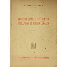 Problemi generali del diritto attraverso il diritto romano - Giuseppe Grosso - copertina