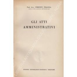 Gli atti amministrativi - Umberto Fragola - copertina